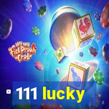 111 lucky